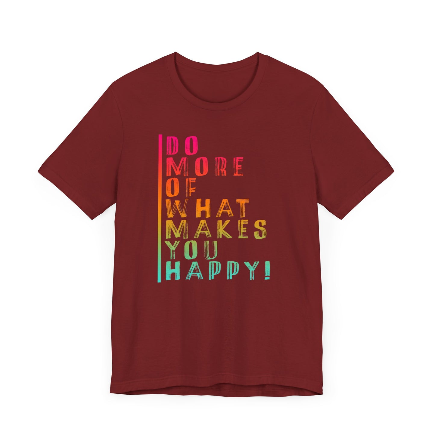 DO MORE OF MAKES YOU HAPPY Unisex Jersey Short Sleeve Tee