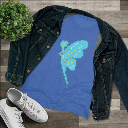 If you can dream it, you can do it Lt Blue Women's Triblend Tee