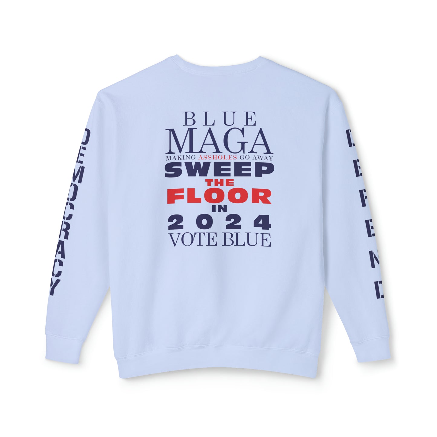 Vote Blue- Sweep the Floor in 2024 Unisex Lightweight Crewneck Sweatshirt