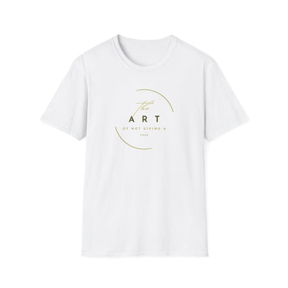 The Fine Art of Not Giving A Fuck Unisex Softstyle T-Shirt