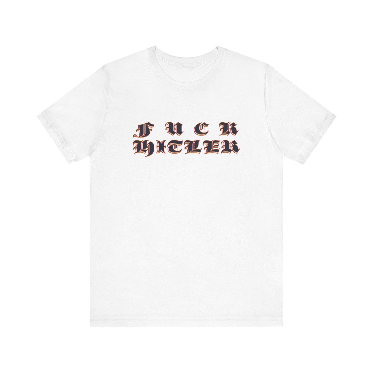 FUCK HITLER Gothic Unisex Jersey Short Sleeve Tee