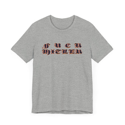 FUCK HITLER Gothic Unisex Jersey Short Sleeve Tee