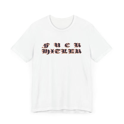 FUCK HITLER Gothic Unisex Jersey Short Sleeve Tee