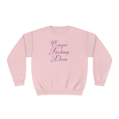 CARPE FUCKING DIEM Unisex NuBlend® Crewneck Sweatshirt