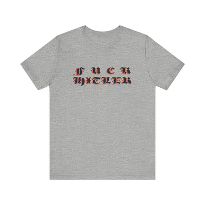 FUCK HITLER Gothic Unisex Jersey Short Sleeve Tee