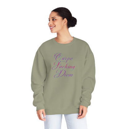 CARPE FUCKING DIEM Unisex NuBlend® Crewneck Sweatshirt