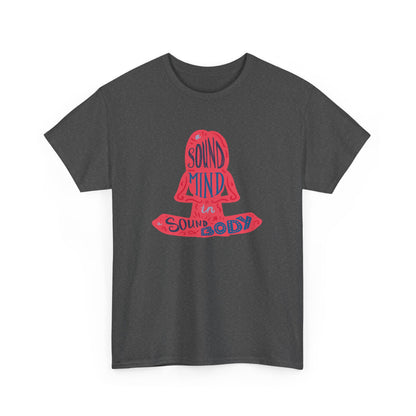 A sound Mind in a sound body Unisex Heavy Cotton Tee