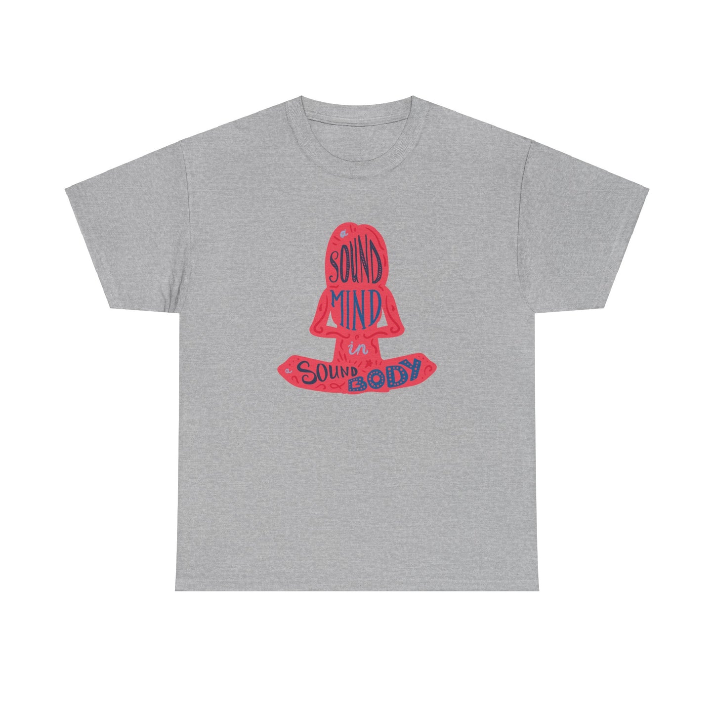 A sound Mind in a sound body Unisex Heavy Cotton Tee