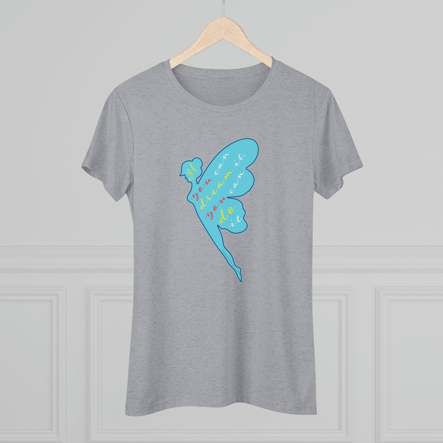 If you can dream it, you can do it Lt Blue Women's Triblend Tee