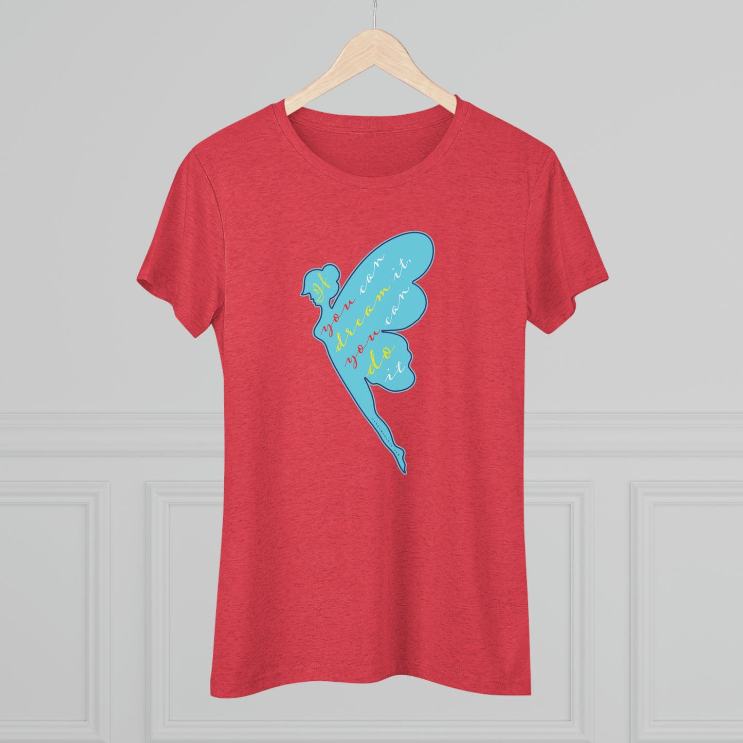 If you can dream it, you can do it Lt Blue Women's Triblend Tee