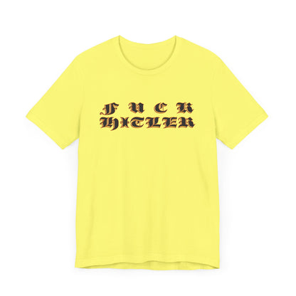 FUCK HITLER Gothic Unisex Jersey Short Sleeve Tee