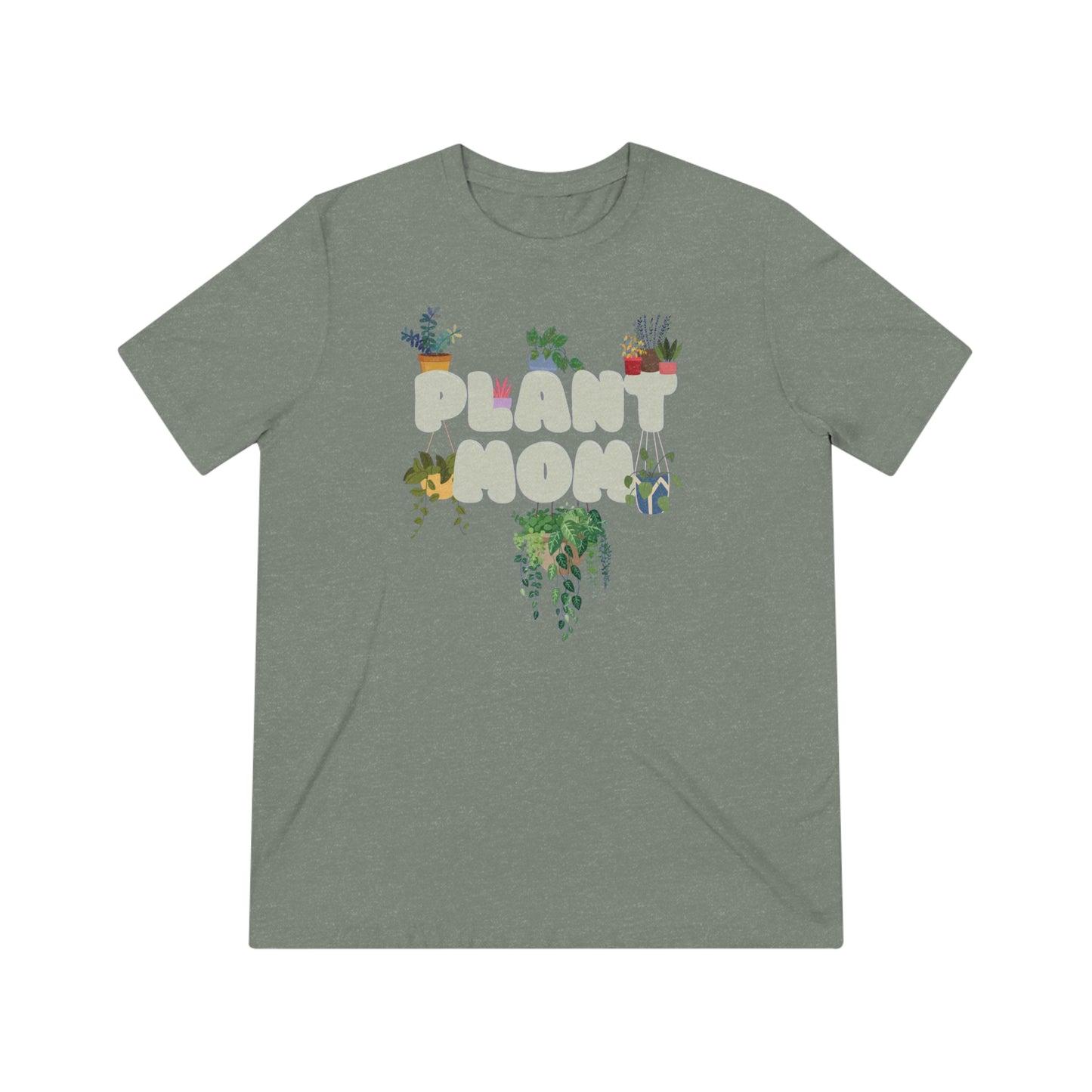 the famous PLANT MOM Unisex Triblend Tee