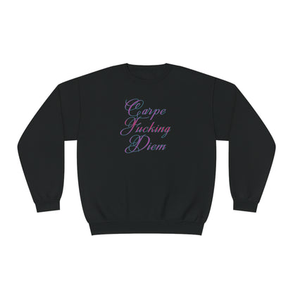 CARPE FUCKING DIEM Unisex NuBlend® Crewneck Sweatshirt