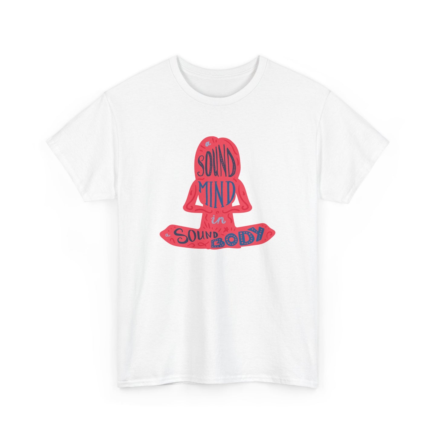 A sound Mind in a sound body Unisex Heavy Cotton Tee