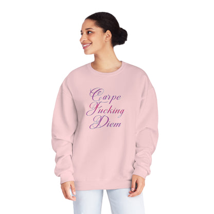 CARPE FUCKING DIEM Unisex NuBlend® Crewneck Sweatshirt