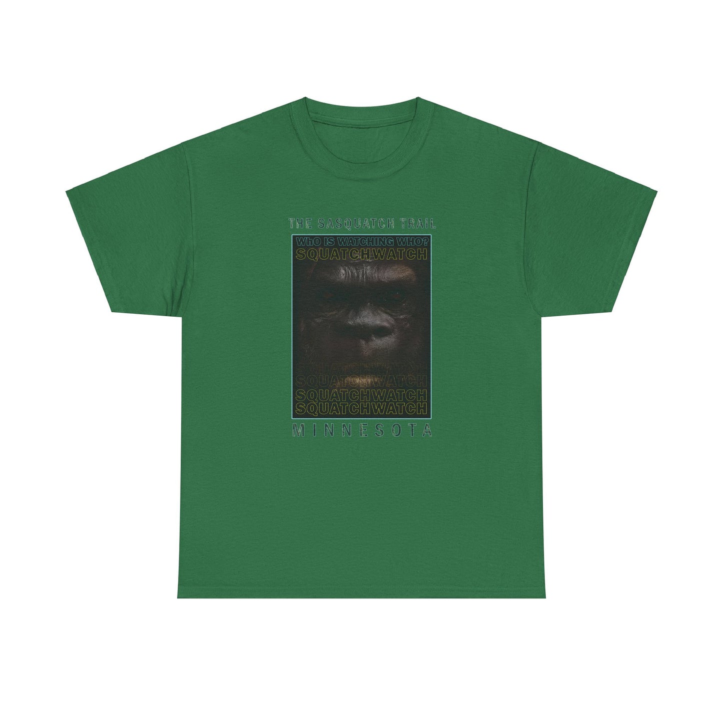 SASQUATCH - SQUATCHWATCH WHO IS WATCHING WHO? Unisex Heavy Cotton Tee