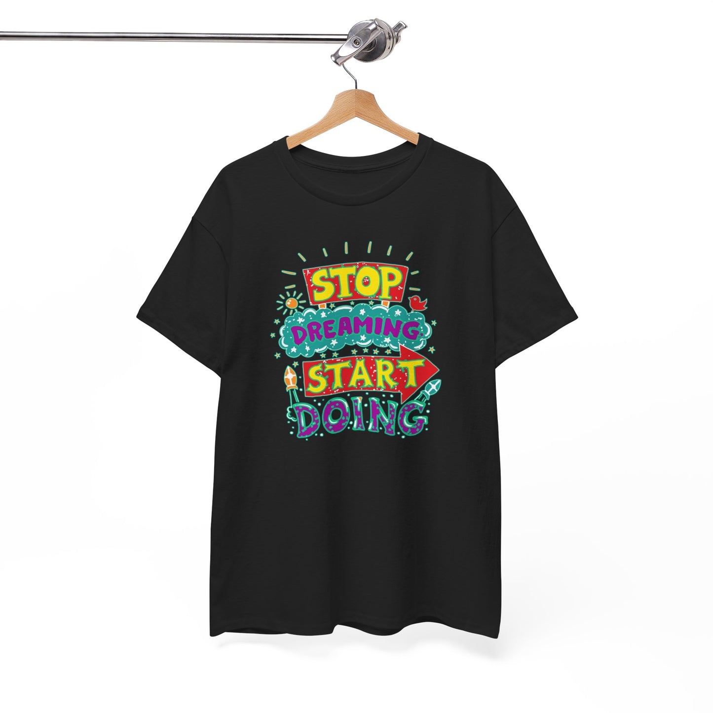 Stop Dreaming Start Doing Unisex Heavy Cotton Tee