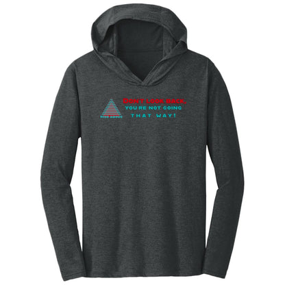 RISE ABOVE DON'T LOOK BACK Edition DM139 Triblend T-Shirt Hoodie